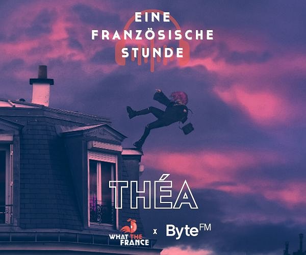 ByteFM: What The France vom 21.04.2025